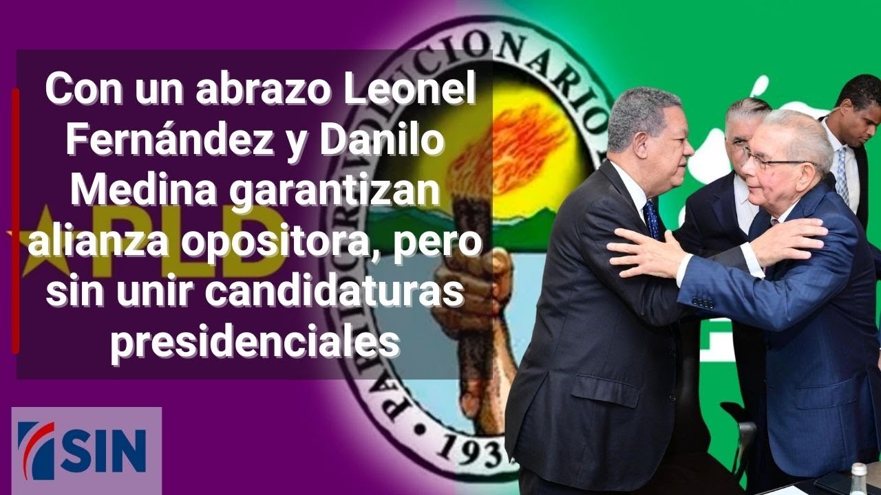 Con Abrazo Leonel Fern Ndez Y Danilo Medina Garantizan Alianza