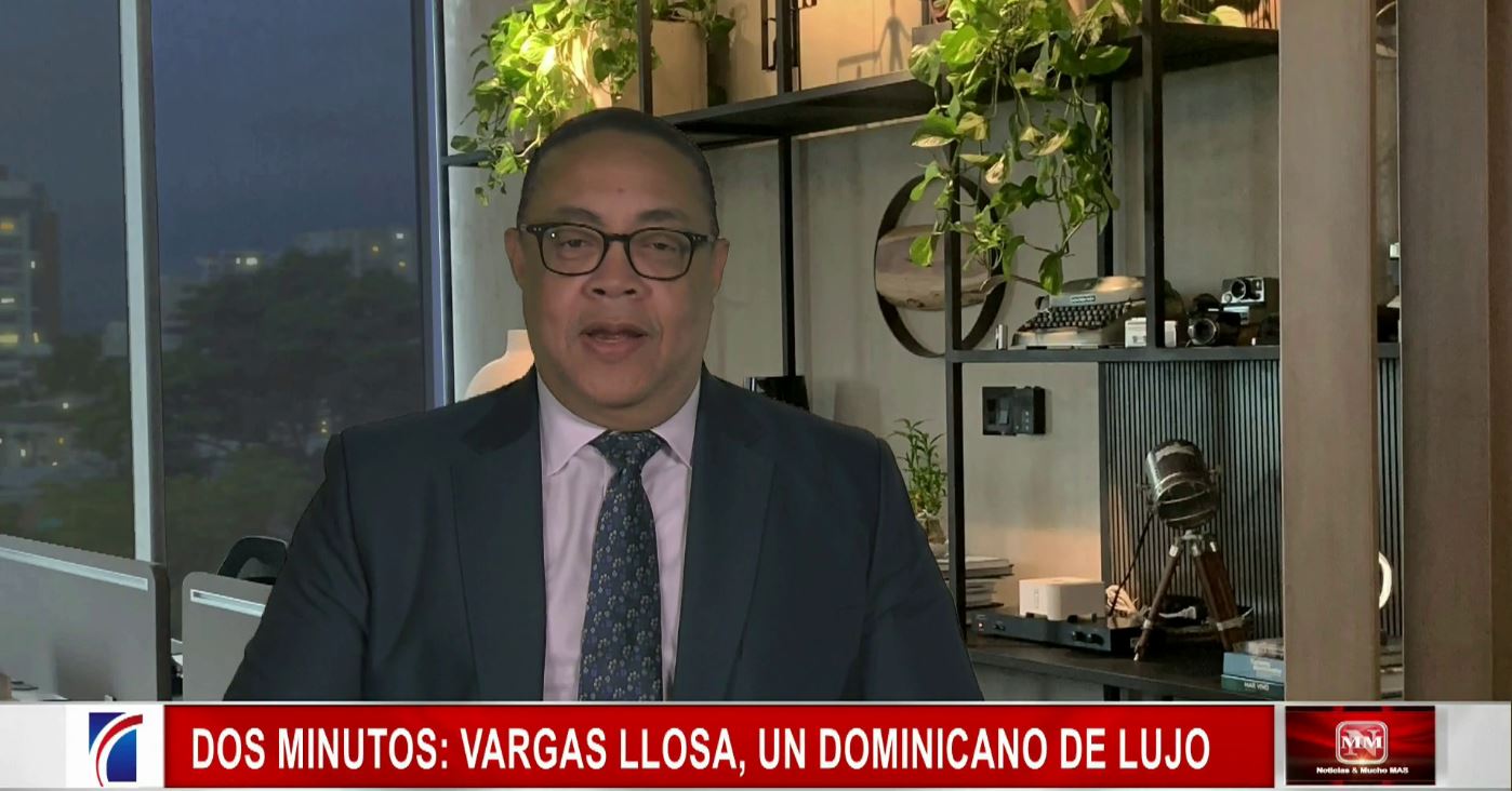 Dos Minutos: Vargas Llosa, un dominicano de lujo