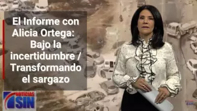 EN VIVO 16/10/2023 #ElInforme con Alicia Ortega: Bajo la incertidumbre / Transformando el sargazo