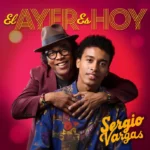 Sergio Vargas presenta «El Ayer es Hoy», un viaje musical a sus grandes éxitos