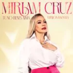 Miriam Cruz estrena bachata